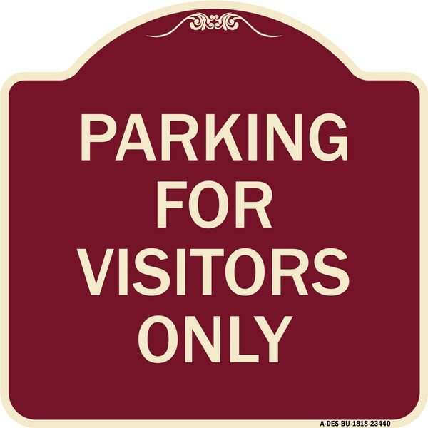 Signmission Parking for Visitors Only Heavy-Gauge Aluminum Architectural Sign, 18" x 18", BU-1818-23440 A-DES-BU-1818-23440 - main